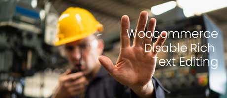 Woocommerce Shop Manager Disable Rich Text Editing